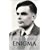 ALAN TURING: ENIGMA: The Incredible True Story of the Man Who Cracked The Code